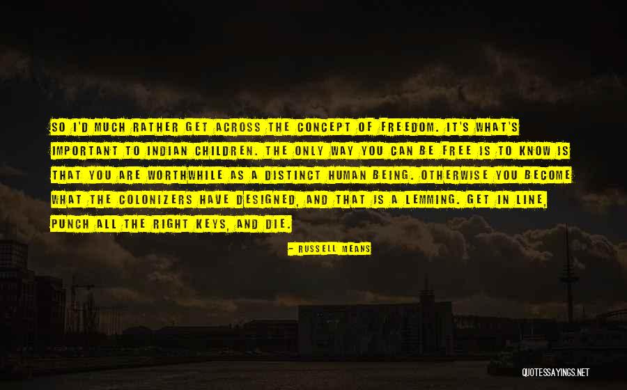 Kambas Quotes By Russell Means Kambas Quotes By Russell Means