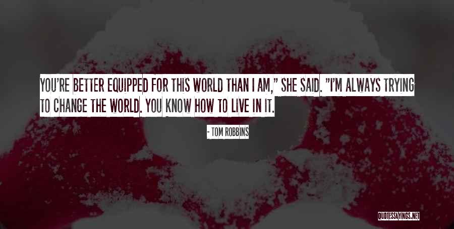 Kambiz Bral Rochester Quotes By Tom Robbins Kambiz Bral Rochester Quotes By Tom Robbins