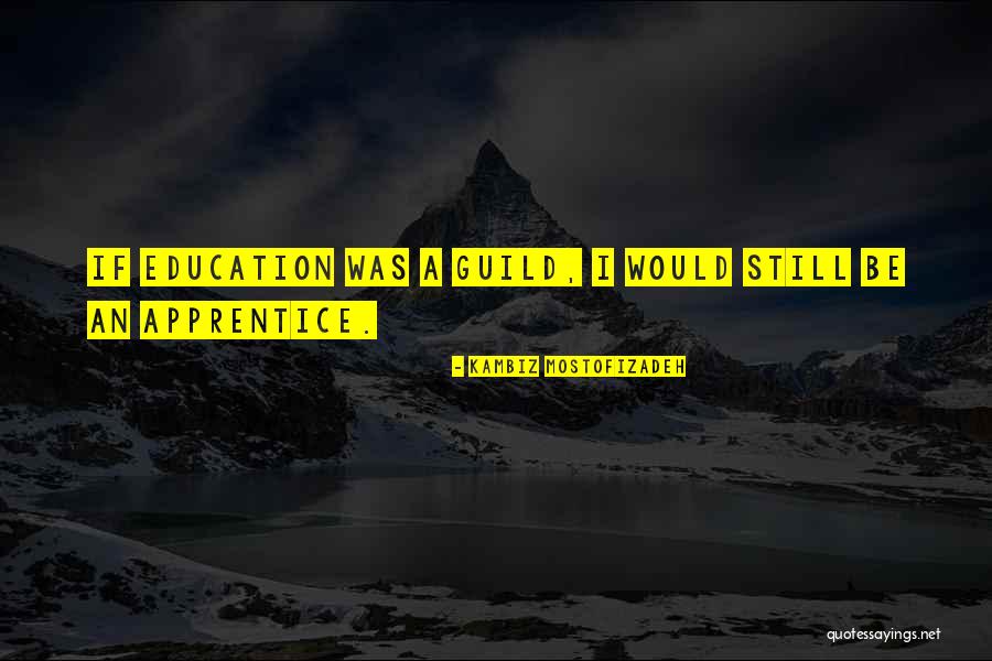 Kambiz Mostofizadeh Quotes 1965592 Kambiz Mostofizadeh Quotes 1965592
