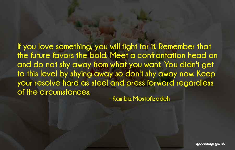 Kambiz Mostofizadeh Quotes 2255322