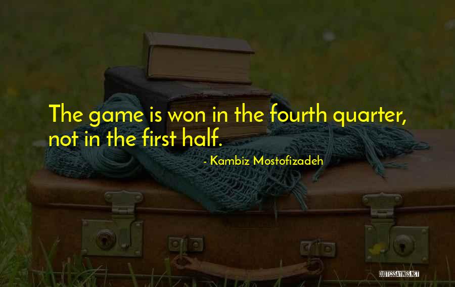 Kambiz Mostofizadeh Quotes 659770 Kambiz Mostofizadeh Quotes 659770