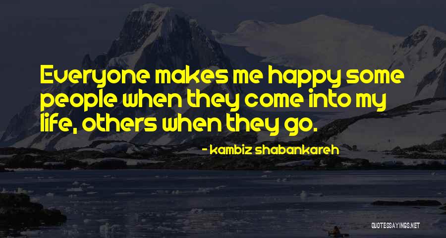 Kambiz Quotes By Kambiz Shabankareh Kambiz Quotes By Kambiz Shabankareh