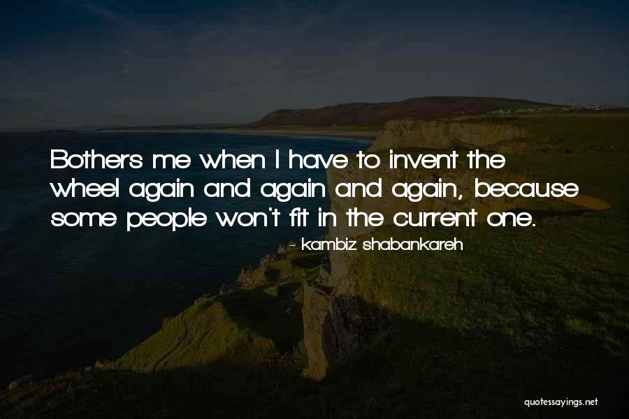 Kambiz Quotes By Kambiz Shabankareh Kambiz Quotes By Kambiz Shabankareh