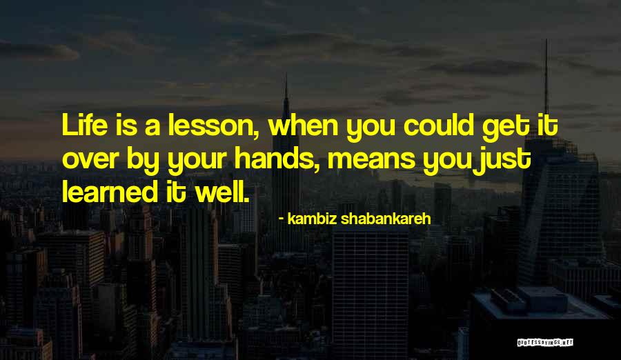 Kambiz Shabankareh Quotes 127407