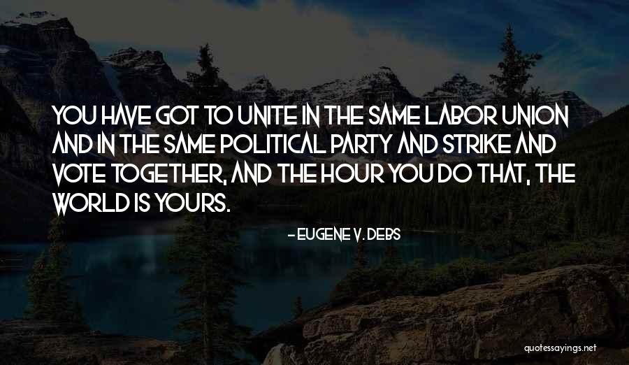 Kamble Haverkamp Quotes By Eugene V. Debs Kamble Haverkamp Quotes By Eugene V. Debs