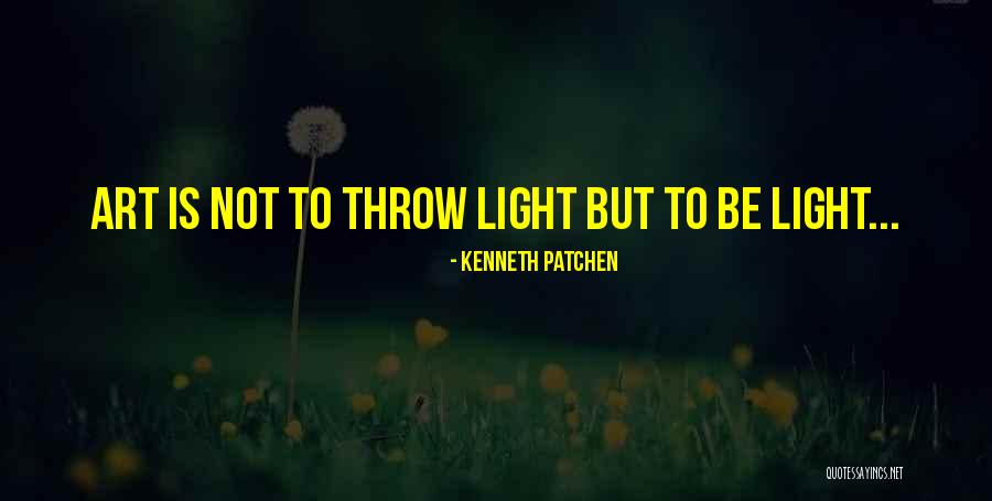 Kambria Evans Quotes By Kenneth Patchen Kambria Evans Quotes By Kenneth Patchen