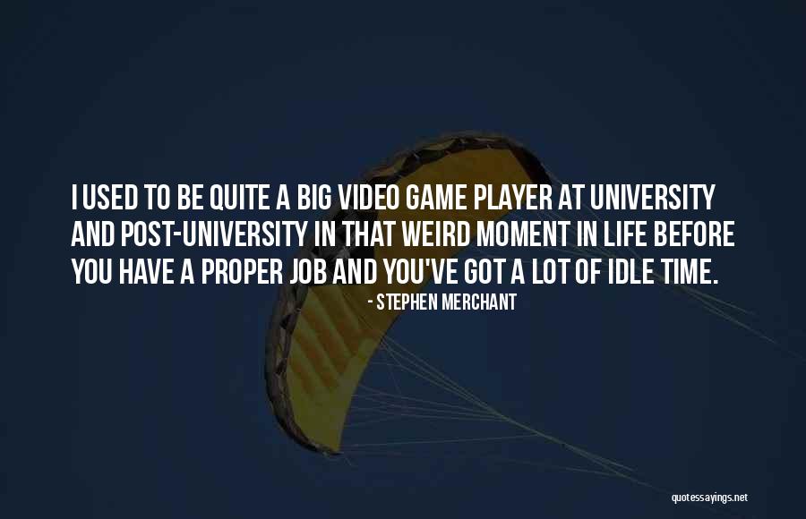 Kamburupitiya Quotes By Stephen Merchant Kamburupitiya Quotes By Stephen Merchant