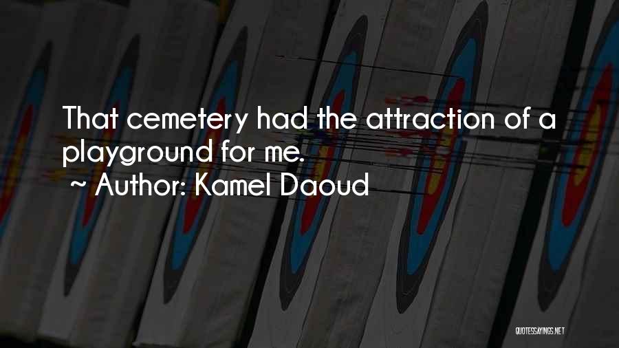 Kamel Daoud Quotes 1075344