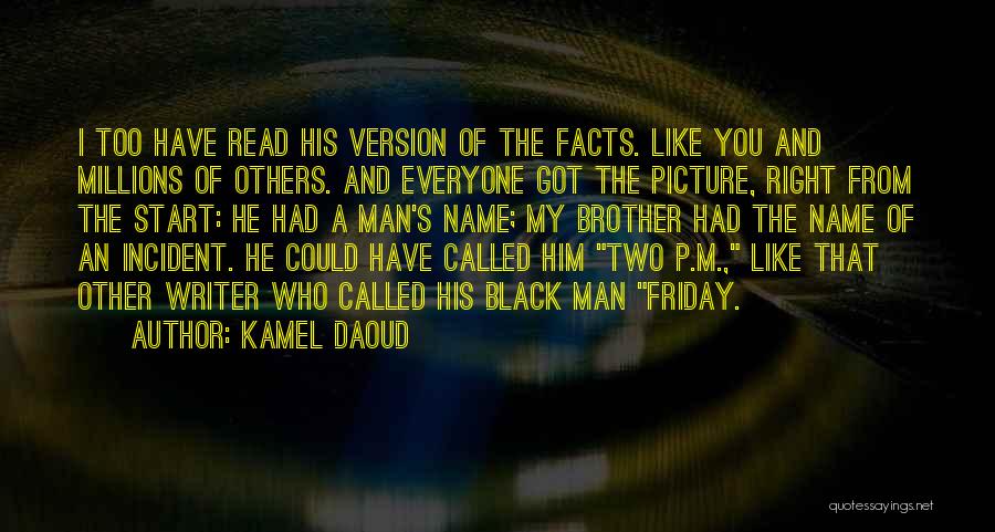 Kamel Daoud Quotes 1823113