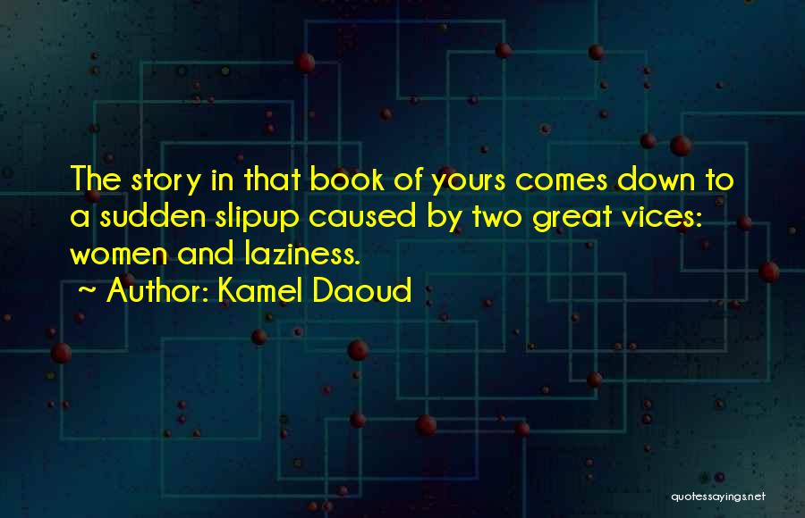 Kamel Daoud Quotes 831725