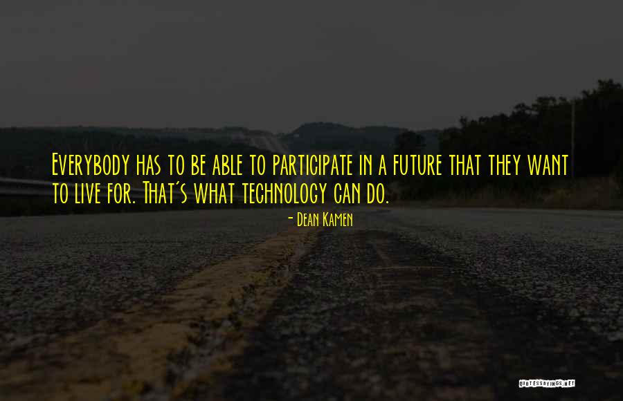 Kamen Quotes By Dean Kamen Kamen Quotes By Dean Kamen