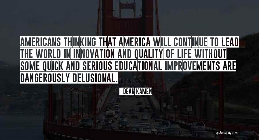 Kamen Quotes By Dean Kamen Kamen Quotes By Dean Kamen