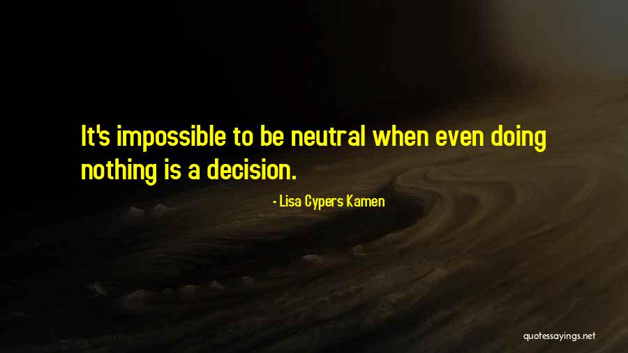Kamen Quotes By Lisa Cypers Kamen Kamen Quotes By Lisa Cypers Kamen
