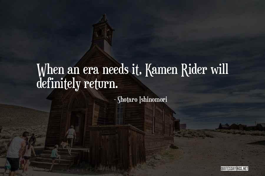 Kamen Rider W Quotes By Shotaro Ishinomori