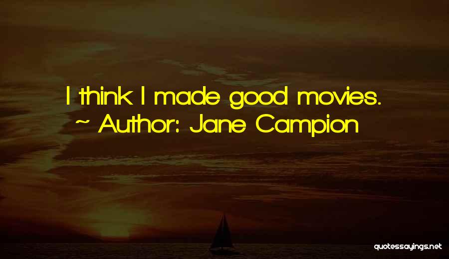 Kamenostav Quotes By Jane Campion