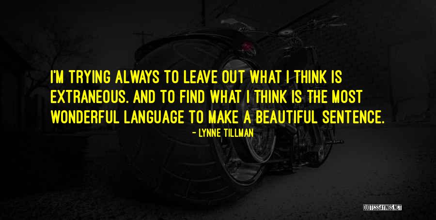 Kamera Dslr Quotes By Lynne Tillman