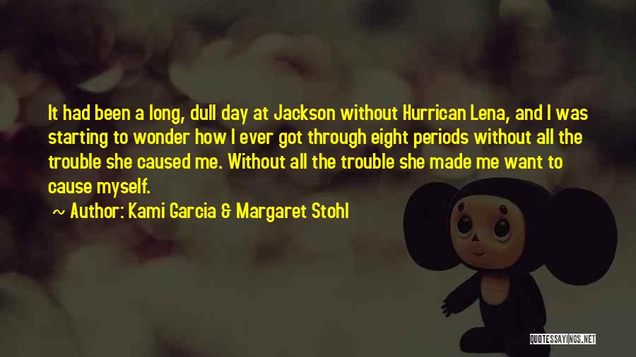 Kami Garcia & Margaret Stohl Quotes 1138889