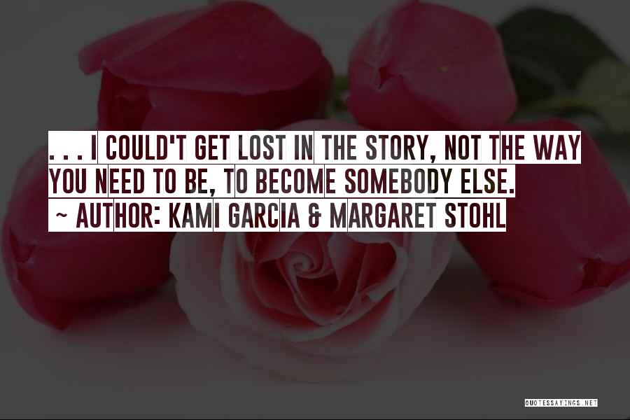 Kami Garcia & Margaret Stohl Quotes 1956446