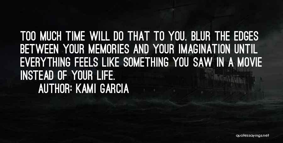 Kami Garcia Quotes 2039121