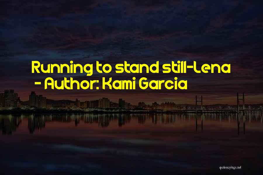 Kami Garcia Quotes 2185148