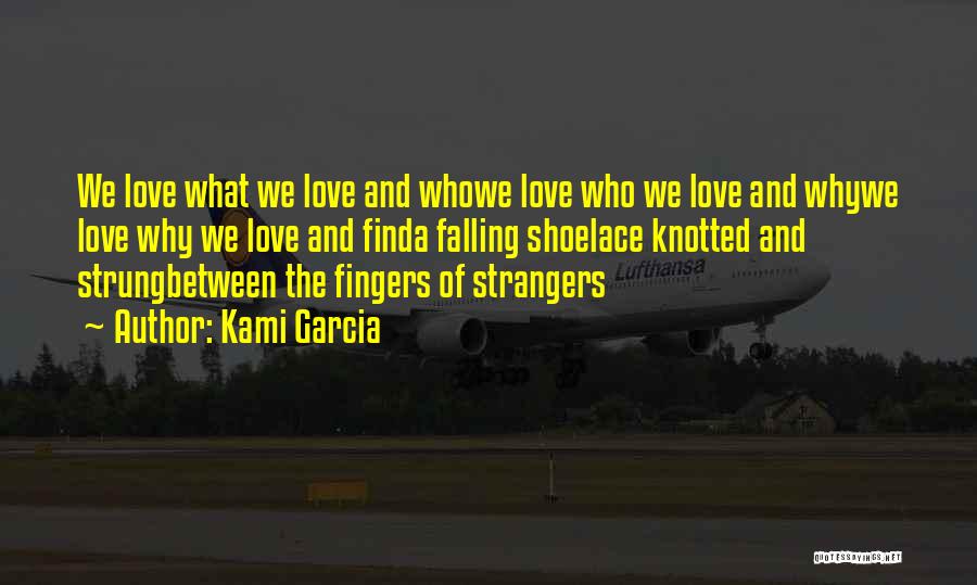 Kami Garcia Quotes 881910