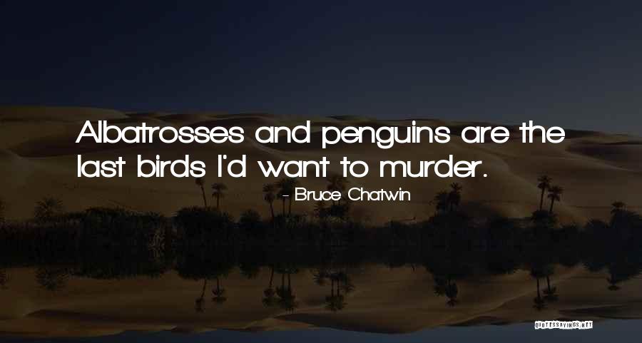 Kami Nomi Quotes By Bruce Chatwin Kami Nomi Quotes By Bruce Chatwin