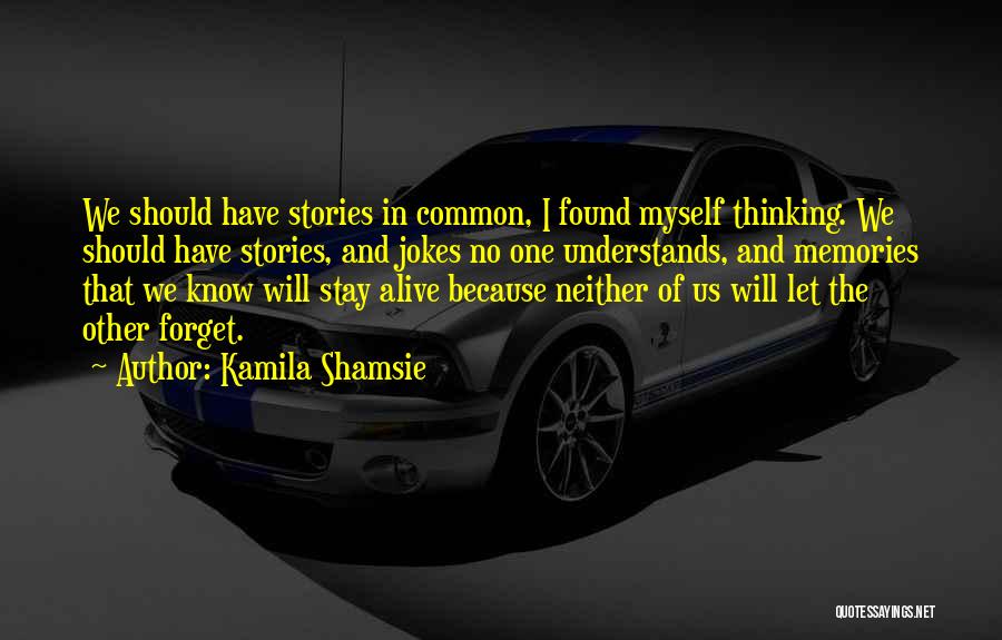 Kamila Shamsie Quotes 268802