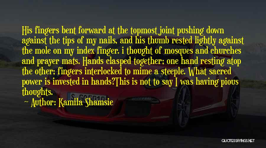 Kamila Shamsie Quotes 774184