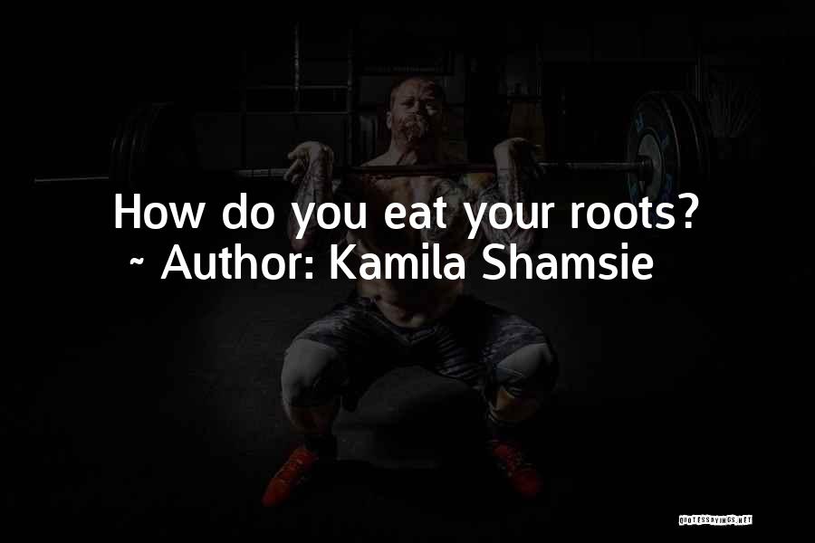 Kamila Shamsie Quotes 810795