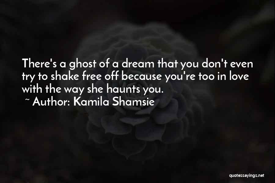 Kamila Shamsie Quotes 949503