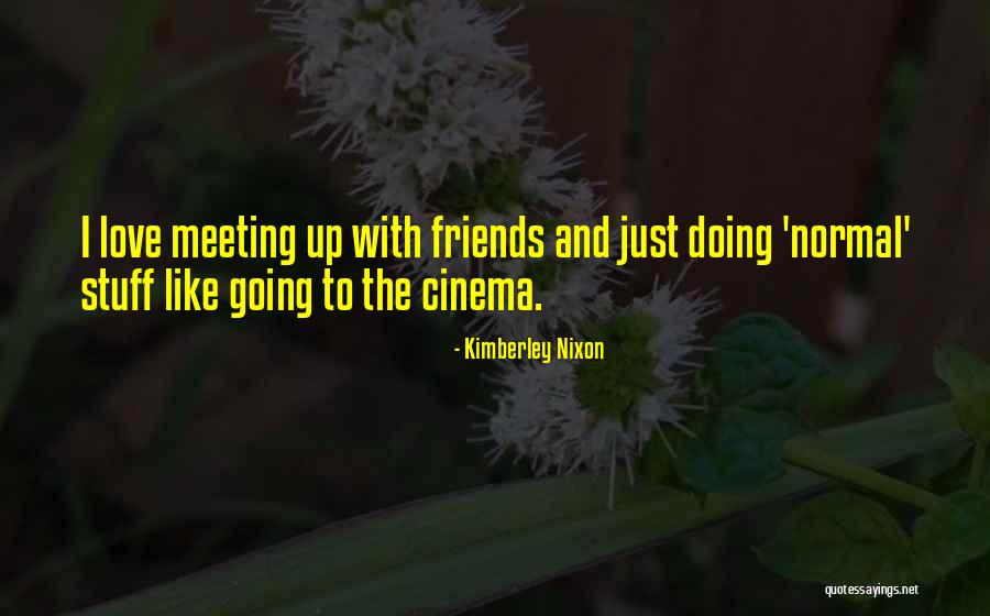 Kamile Dolbninaite Quotes By Kimberley Nixon Kamile Dolbninaite Quotes By Kimberley Nixon