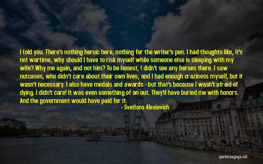 Kamillah Hanks Quotes By Svetlana Alexievich Kamillah Hanks Quotes By Svetlana Alexievich