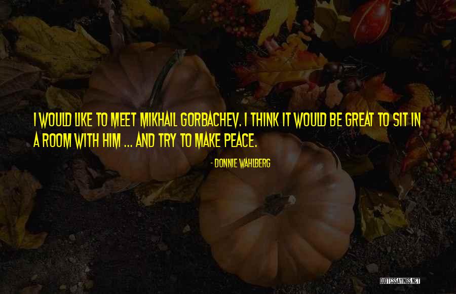 Kaminari Geismar Quotes By Donnie Wahlberg