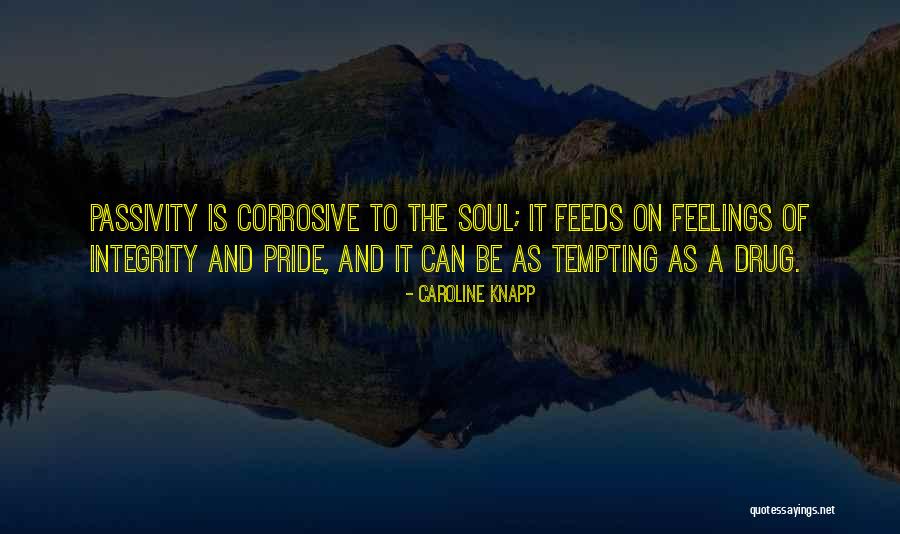 Kaminskiy Design Quotes By Caroline Knapp Kaminskiy Design Quotes By Caroline Knapp