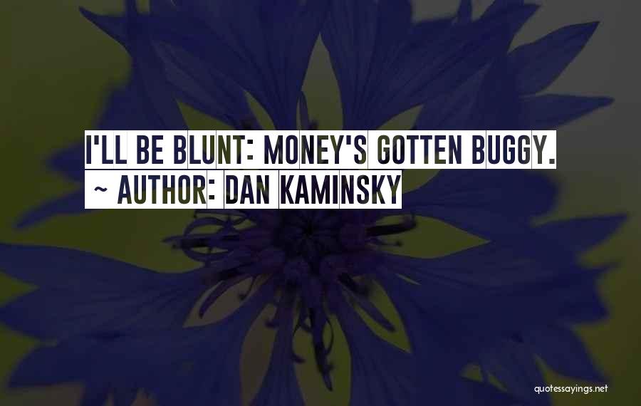 Kaminsky Quotes By Dan Kaminsky