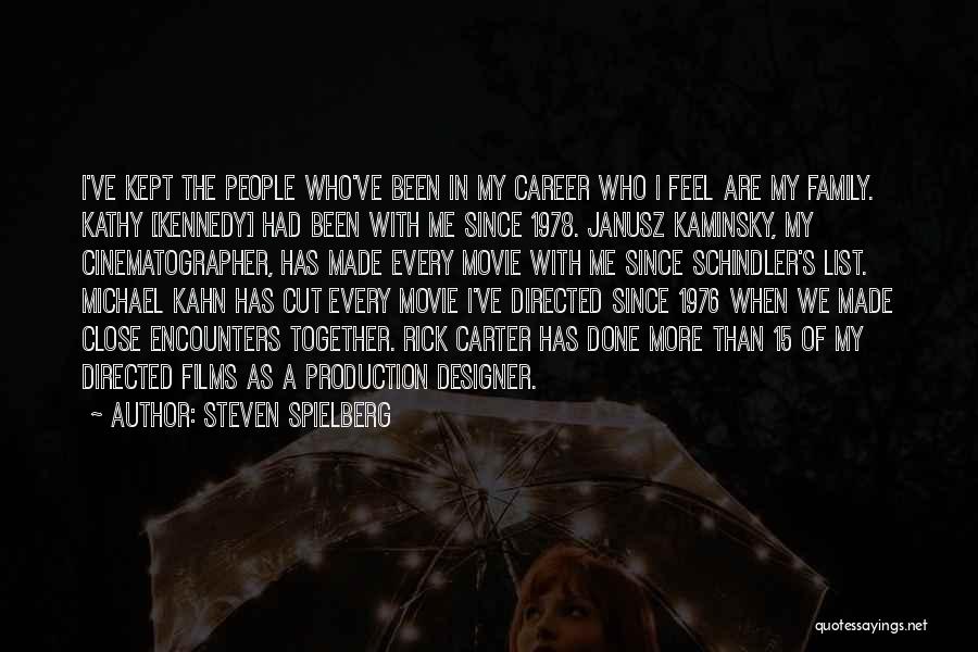 Kaminsky Quotes By Steven Spielberg