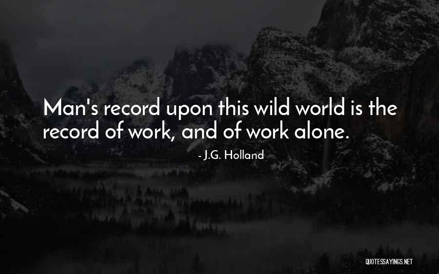 Kaminsky Wisconsin Quotes By J.G. Holland Kaminsky Wisconsin Quotes By J.G. Holland