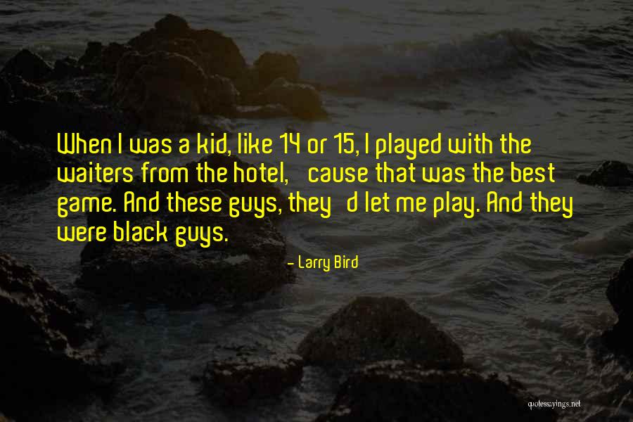 Kamishibai Quotes By Larry Bird Kamishibai Quotes By Larry Bird