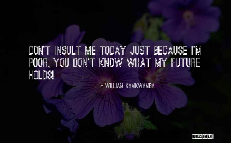 Kamkwamba William Quotes By William Kamkwamba Kamkwamba William Quotes By William Kamkwamba