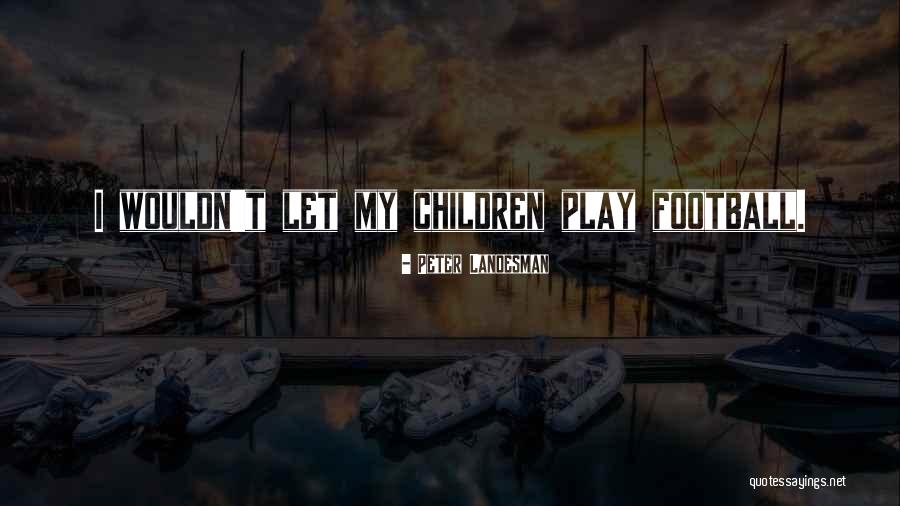 Kammeraad Merchant Quotes By Peter Landesman