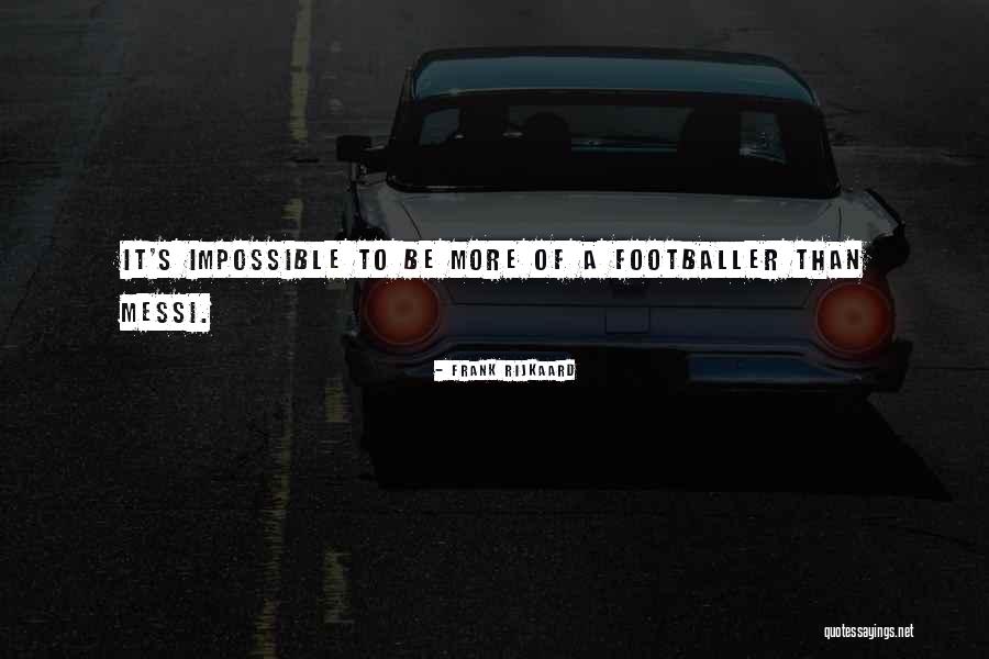 Kampenhout Memories Quotes By Frank Rijkaard Kampenhout Memories Quotes By Frank Rijkaard