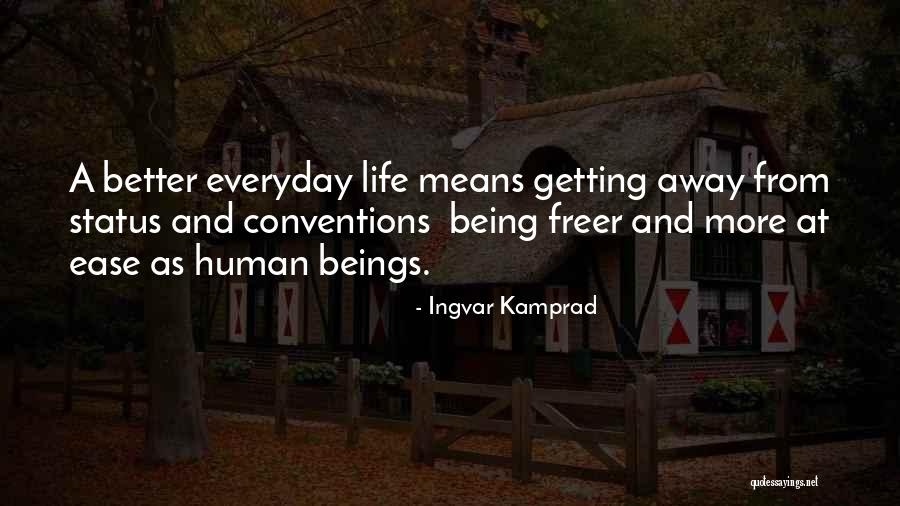Kamprad Ingvar Quotes By Ingvar Kamprad Kamprad Ingvar Quotes By Ingvar Kamprad