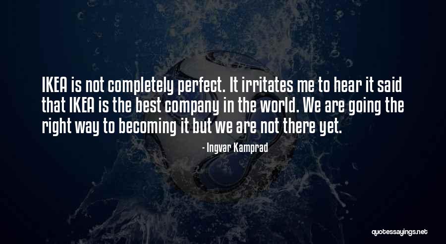 Kamprad Ingvar Quotes By Ingvar Kamprad Kamprad Ingvar Quotes By Ingvar Kamprad