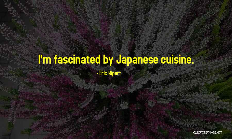 Kampsun Quotes By Eric Ripert Kampsun Quotes By Eric Ripert