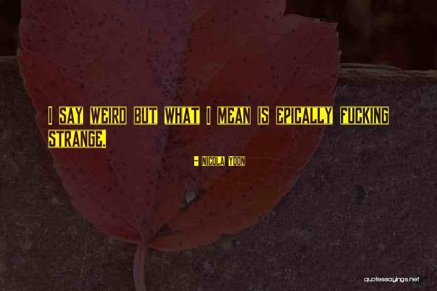 Kampuchea Tela Quotes By Nicola Yoon Kampuchea Tela Quotes By Nicola Yoon