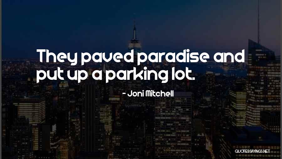 Kamwithi Quotes By Joni Mitchell