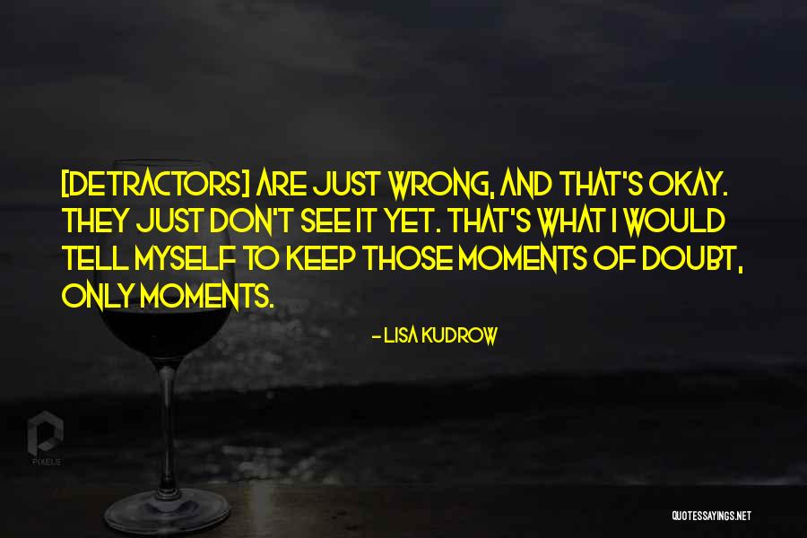 Kamylles Spa Quotes By Lisa Kudrow Kamylles Spa Quotes By Lisa Kudrow