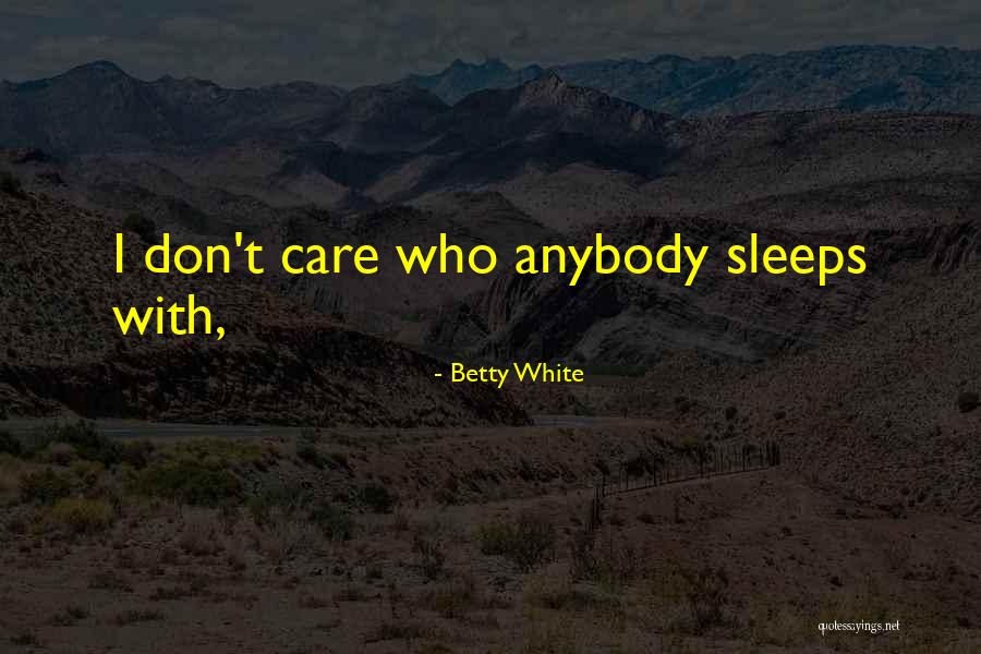 Kanackis Quotes By Betty White Kanackis Quotes By Betty White