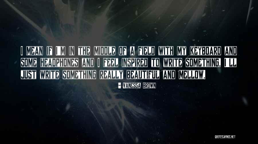 Kanakaraju Quotes By Vanessa Brown Kanakaraju Quotes By Vanessa Brown