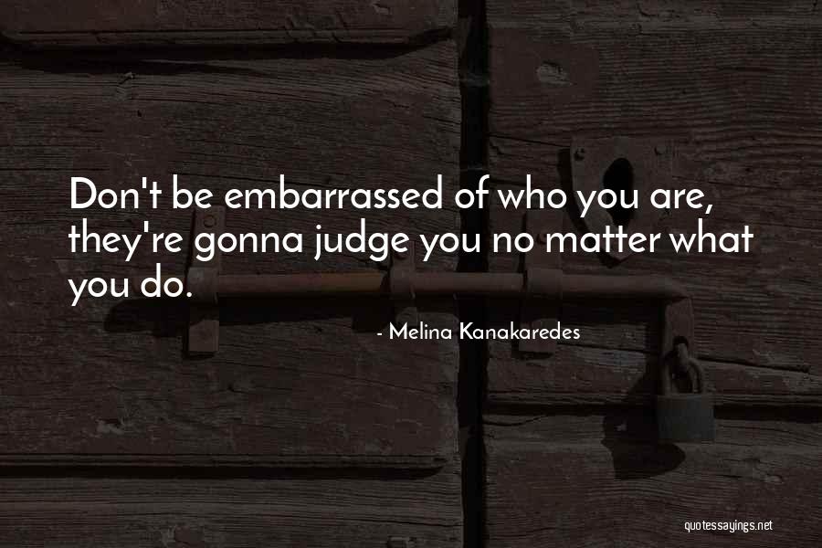 Kanakaredes Melina Quotes By Melina Kanakaredes Kanakaredes Melina Quotes By Melina Kanakaredes